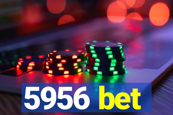 5956 bet